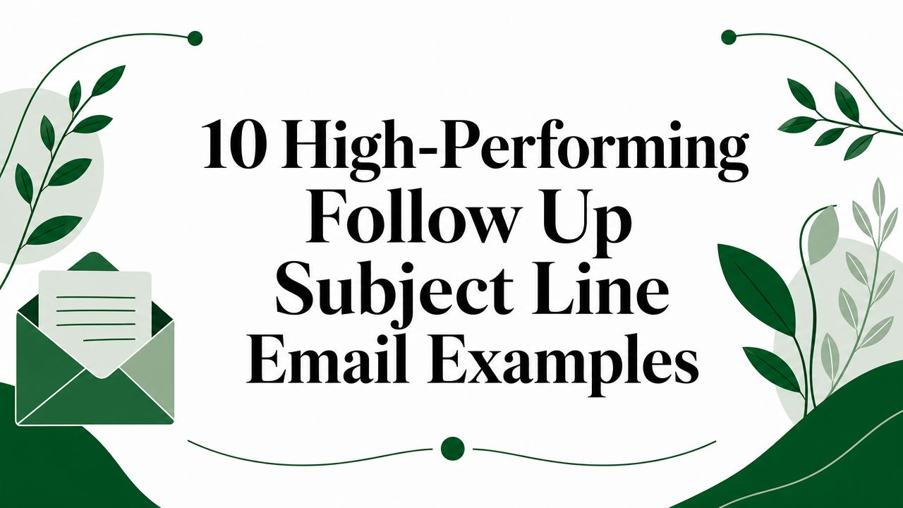 10 High-Performing Follow Up Subject Line Email Examples