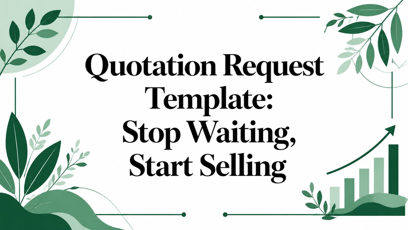 Quotation Request Template: Stop Waiting, Start Selling