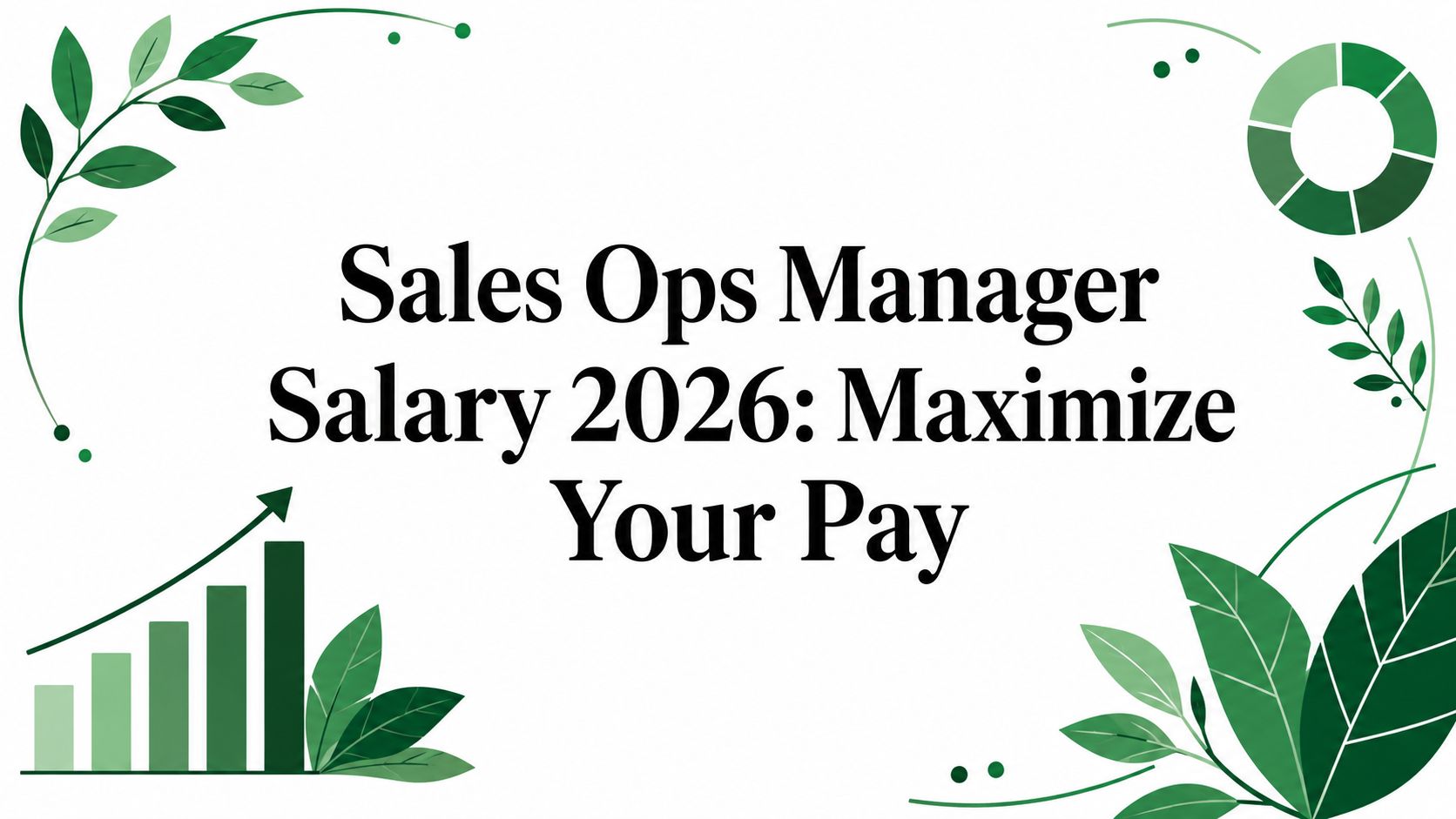 Sales Ops Manager Salary 2026: Maximize Your Pay